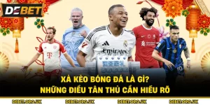 Xả Kèo Bóng Đá Là Gì? Những Điều Tân Thủ Cần Hiểu Rõ